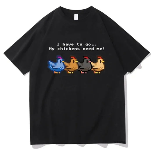 Stardew Valley T-Shirt - My Chickens Need Me - Multiple Choice of Colors